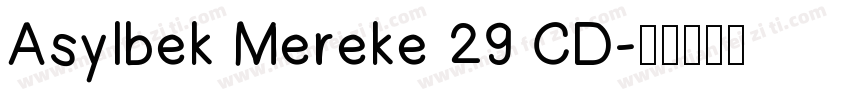 Asylbek Mereke 29 CD字体转换